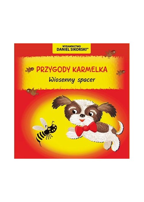 Przygody Karmelka. Wiosenny spacer