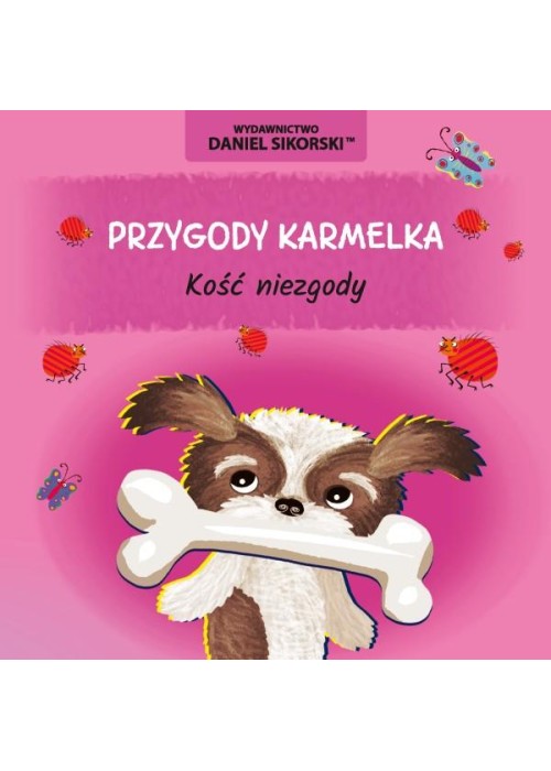 Przygody Karmelka. Kość niezgody