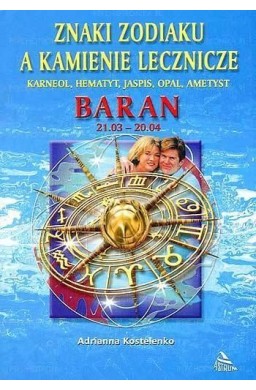 Baran znaki zodiaku a kamienie lecznicze