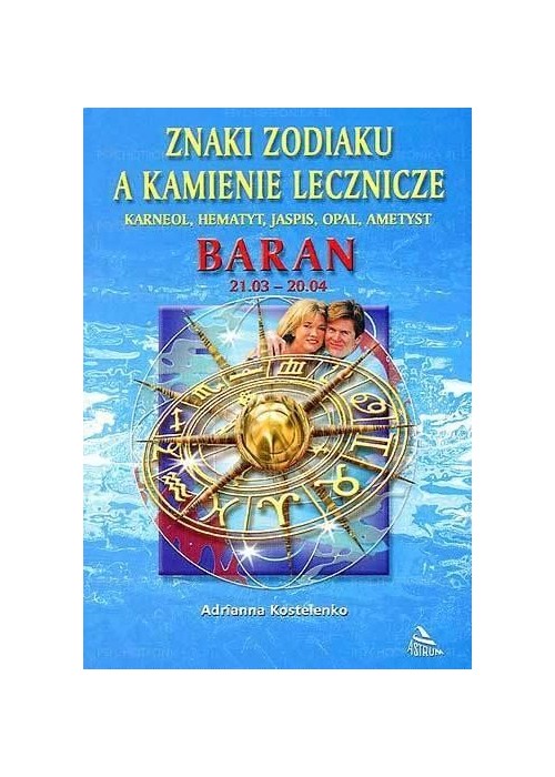 Baran znaki zodiaku a kamienie lecznicze
