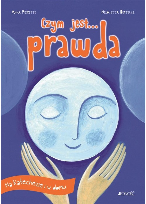 Czym jest... prawda. (seria: Na katechezie i w dom