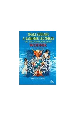 Wodnik - znaki z zodiaku a kamienie lecznicze