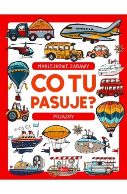 Co tu pasuje? Naklejkowe zabawy. Pojazdy