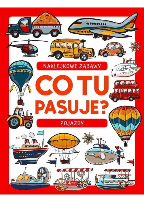 Co tu pasuje? Naklejkowe zabawy. Pojazdy