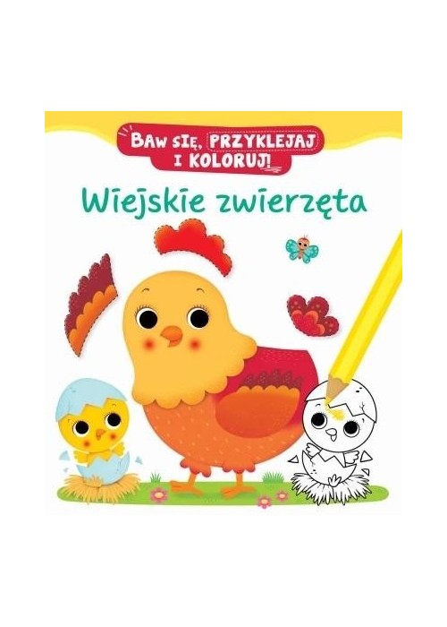 Baw się, przyklejaj i koloruj! Wiejskie zwierzęta