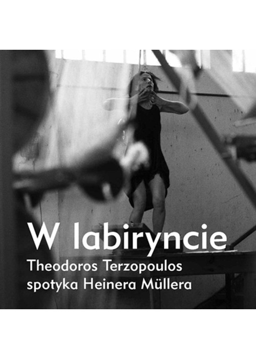 W labiryncie T. Terzopoulos spotyka H. Mullera