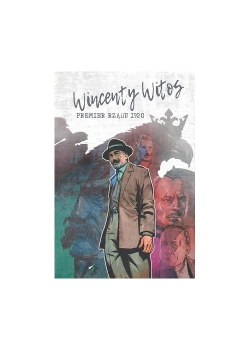 Wincenty Witos - premier rządu 1920