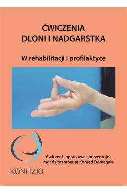 Ćwiczenia dłoni i nadgarstka