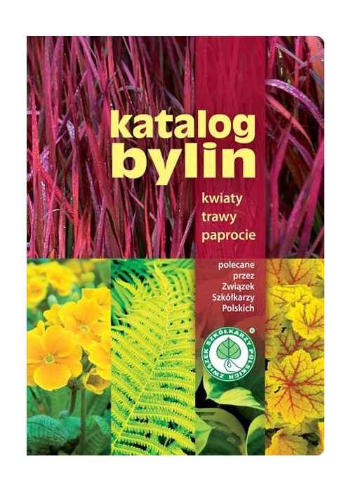 Katalog bylin. Kwiaty, trawy i paprocie...