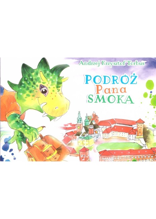 Podróż Pana Smoka Podróż Pana Smoka