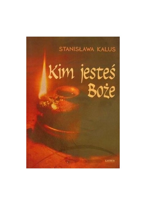 Kim jesteś Boże Kim jesteś Boże