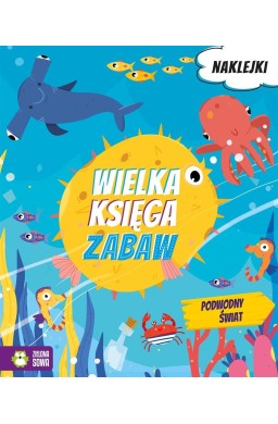 Wielka księga zabaw. Podwodny świat