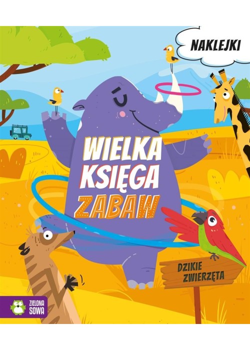 Wielka księga zabaw. Dzikie zwierzęta