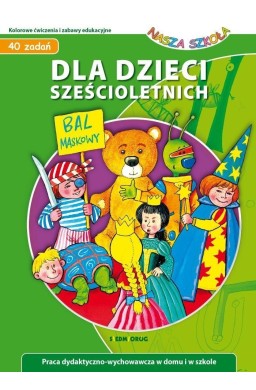 Dla dzieci sześcioletnich - Nasza Szkoła
