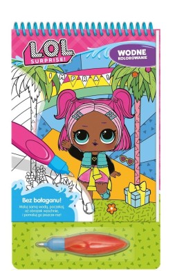 L.O.L. Surprise. Wodne kolorowanie. Impra