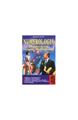 Numerologia. Jak zrobić karierę...