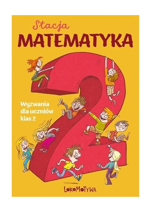 Stacja Matematyka Wyzwania dla uczniów klas 2