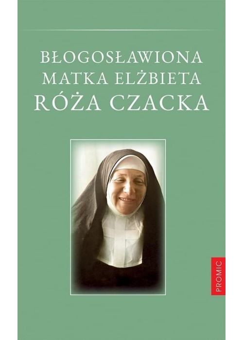 Błogosławiona Matka Elżbieta Róża Czacka