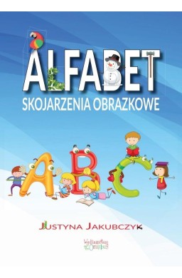 Alfabet. Skojarzenia obrazkowe