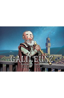 Galileusz. Posłaniec gwiazd