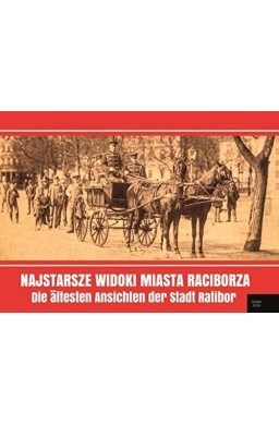 Najstarsze widoki miasta Raciborza