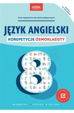 Język angielski. Korepetycje ósmoklasisty