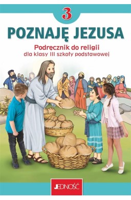 Religia SP 3 Poznaję Jezusa podr. JEDNOŚĆ