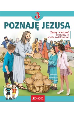 Religia SP 3 Poznaję Jezusa ćw. JEDNOŚĆ