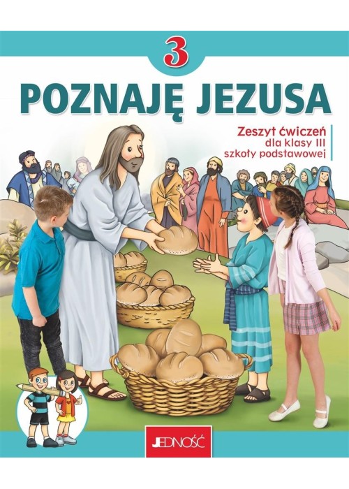 Religia SP 3 Poznaję Jezusa ćw. JEDNOŚĆ