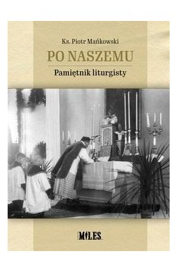 Po naszemu. Pamiętnik liturgisty