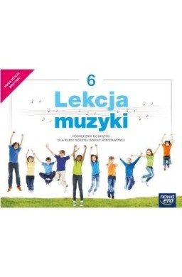 Muzyka SP 6 Lekcja muzyki Podr. 2022 NE