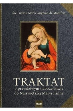 Traktat o prawdziwym nabożeństwie do najświętszej