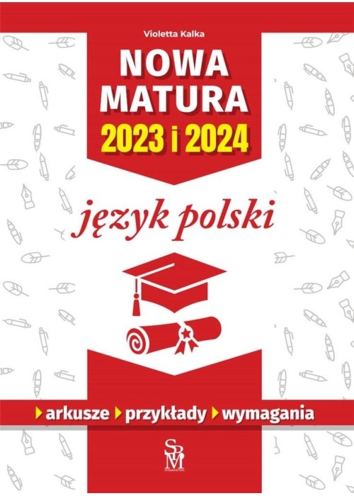 Język polski. Nowa matura 2023 i 2024