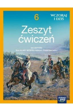 Historia SP 6 Wczoraj i dziś ćw. 2022 NE