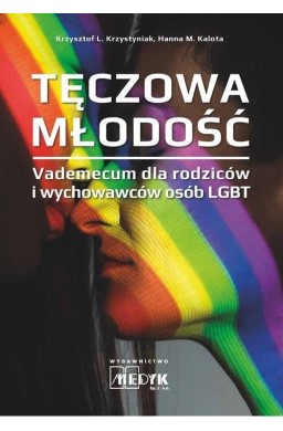 Tęczowa Młodość. Vademecum dla rodziców...