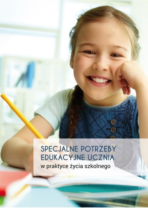 Specjalne potrzeby edukacyjne w praktyce..