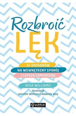 Rozbroić lęk. 25 sposobów na wewnętrzny spokój