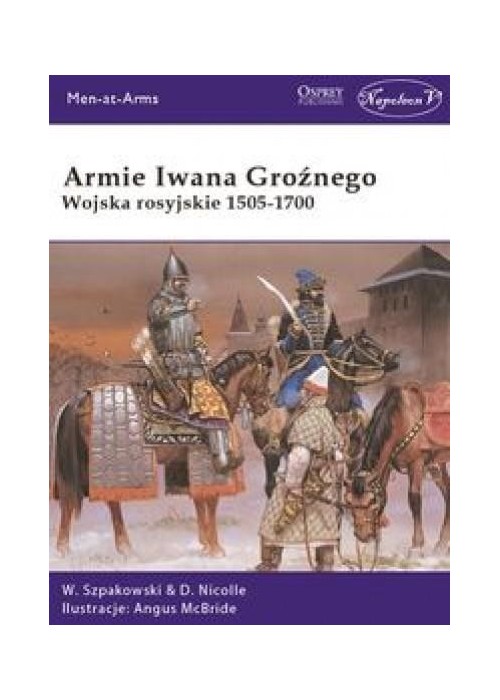 Armie Iwana Groźnego. Wojsko rosyjskie 1505-1700