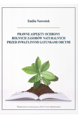 Prawne aspekty ochrony rolnych zasobów naturalnych