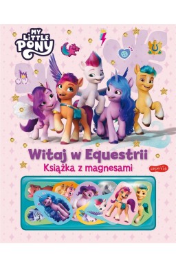 My Little Pony. Witaj w Equestrii