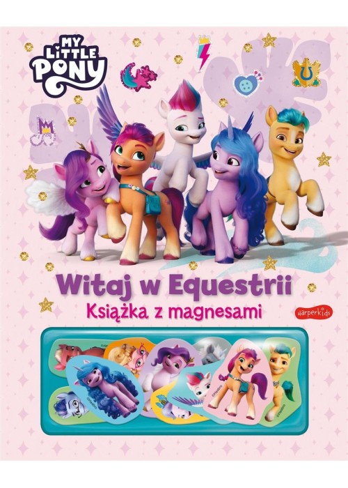 My Little Pony. Witaj w Equestrii