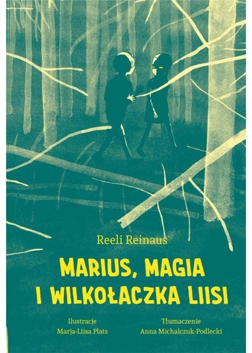 Marius, magia i Wilkołaczka Liisi