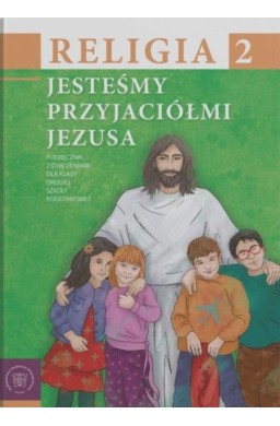 Religia SP 2 podr Jesteśmy przyjaciółmi Jezusa