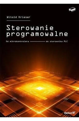 Sterowanie programowalne. Od mikrokontrolera do...