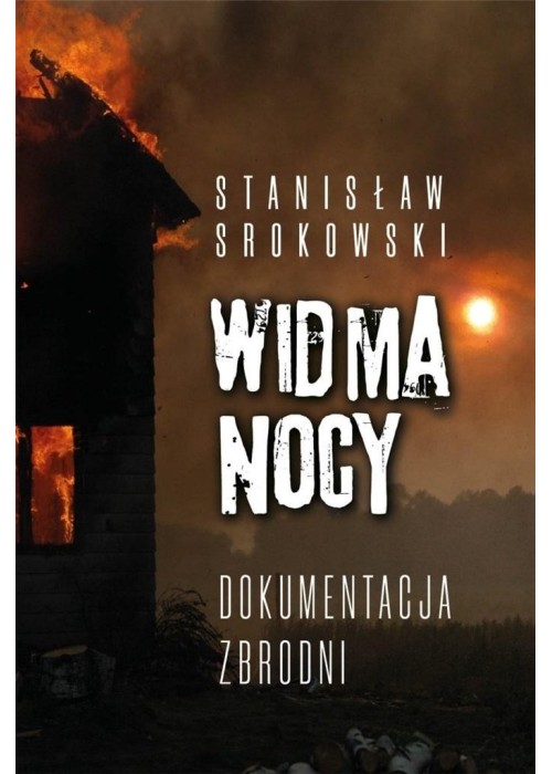 Widma nocy. Dokumentacja zbrodni