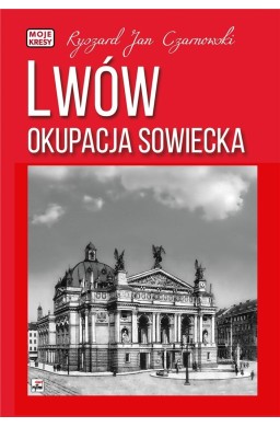 Lwów. Okupacja sowiecka