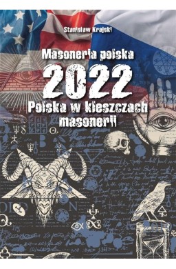 Masoneria polska 2022 Polska w kleszczach masoneri