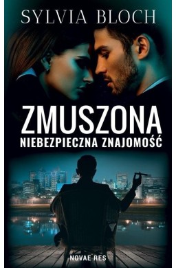 Zmuszona. Niebezpieczna znajomość