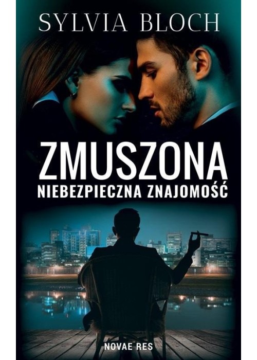 Zmuszona. Niebezpieczna znajomość