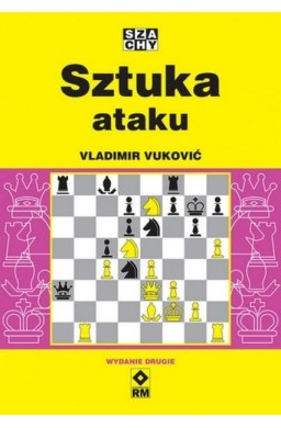 Szachy. Sztuka ataku w.2